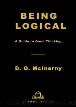 Being Logical: A Guide to Good Thinking by Mcinerny D.Q