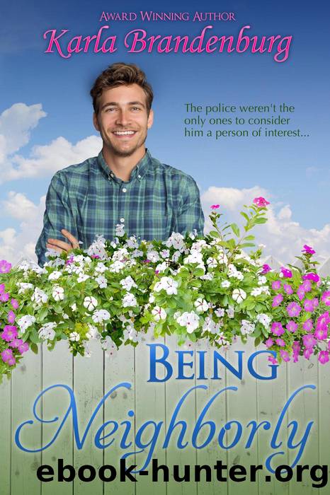 Being Neighborly by Karla Brandenburg