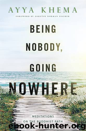Being Nobody, Going Nowhere by Ayya Khema