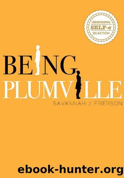 Being Plumville by Savannah J. Frierson