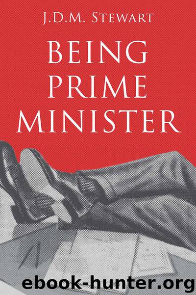 Being Prime Minister by J.D.M. Stewart