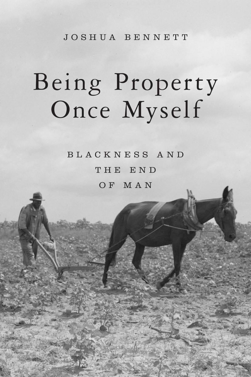 Being Property Once Myself by Joshua Bennett