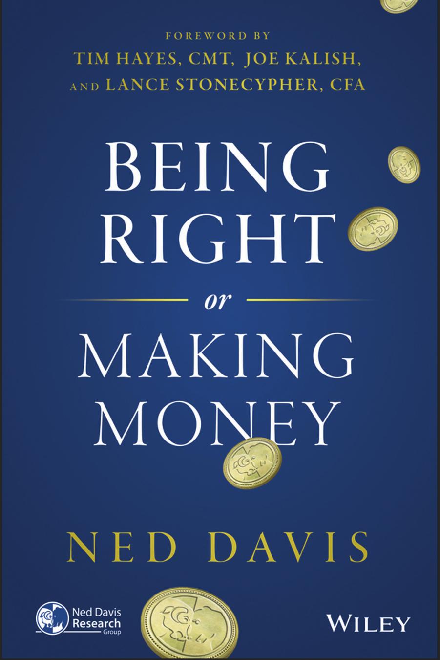 Being Right or Making Money by Ned Davis