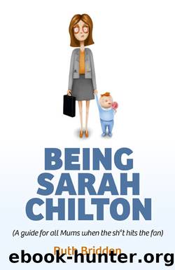 Being Sarah Chilton by Ruth Briddon