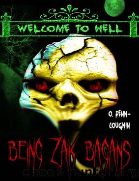 Being Zak Bagans (Welcome to Hell Series) by O. Penn-Coughin