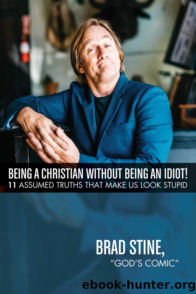 Being a Christian Without Being an Idiot! by Brad Stine "God's Comic