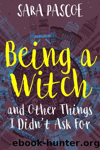 Being a Witch, and Other Things I Didn't Ask For by Sara Pascoe