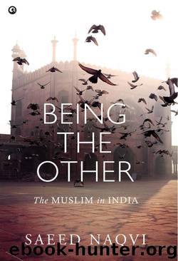 Being the Other: The Muslim in India by Naqvi Saeed