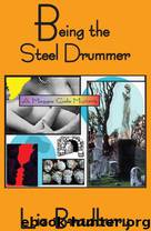 Being the Steel Drummer - a Maggie Gale Mystery by Liz Bradbury