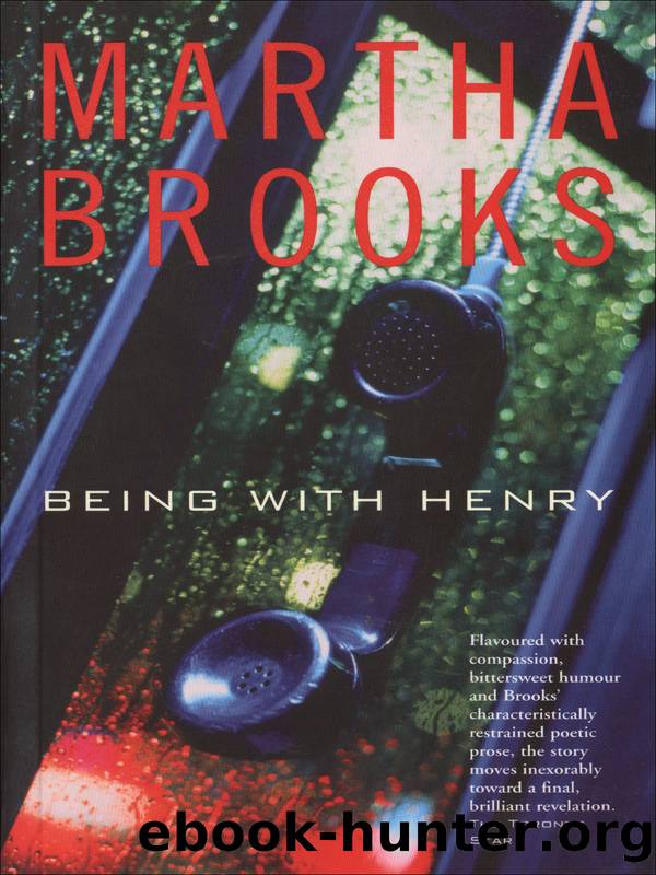 Being with Henry by Martha Brooks