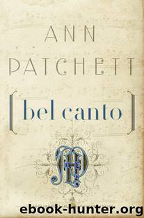 Bel Canto by Ann Patchett