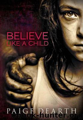 Believe Like a Child by Paige Dearth