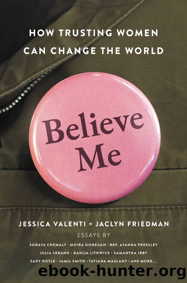 Believe Me by Jessica Valenti & Jaclyn Friedman