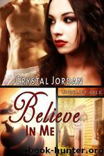 Believe in Me by Crystal Jordan
