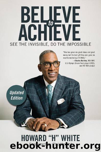 Believe to Achieve by Howard White
