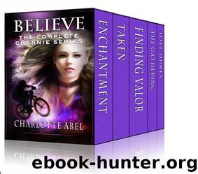 Believe: The Complete Channie Series by Charlotte Abel