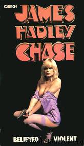 Believed Violent by James Hadley Chase