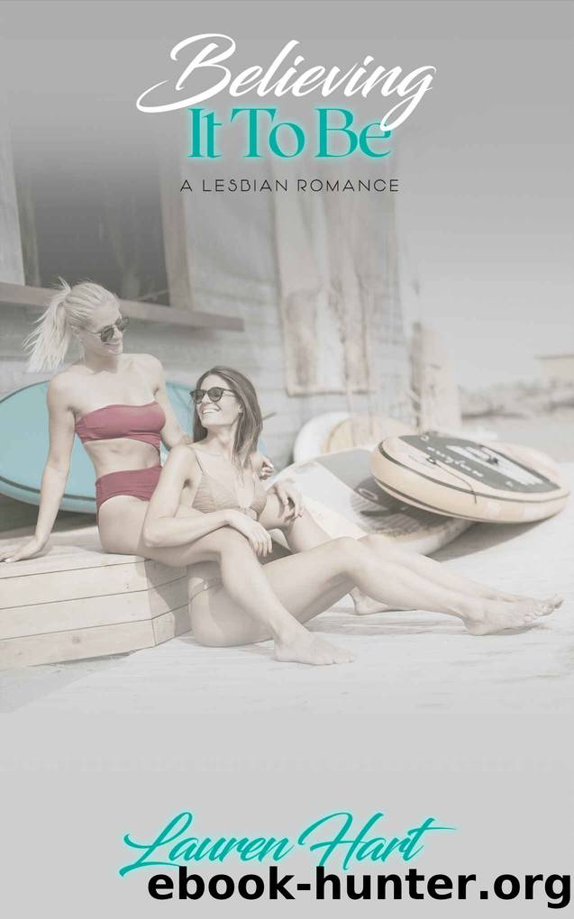 Believing It To Be by Lauren Hart