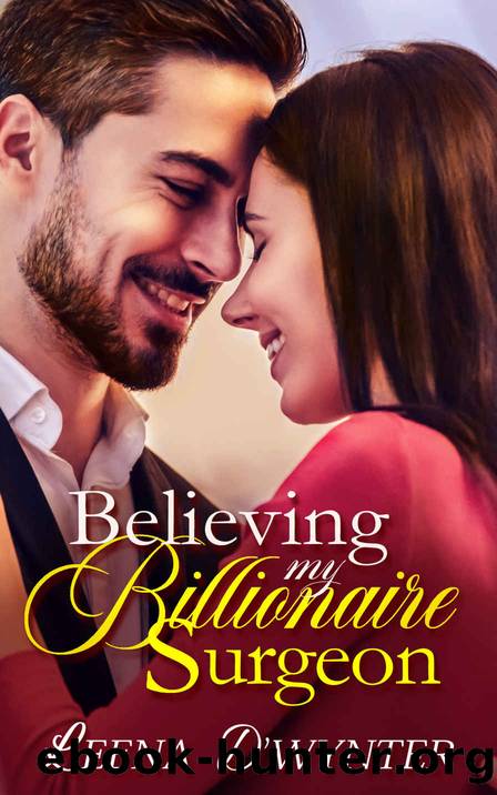 Believing My Billionaire Surgeon by D'Wynter Leena