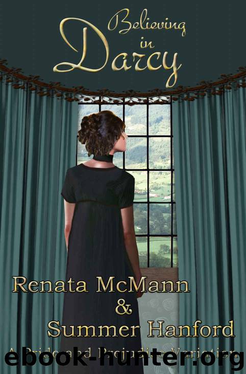 Believing in Darcy: A Pride and Prejudice Variation by Renata McMann & Summer Hanford