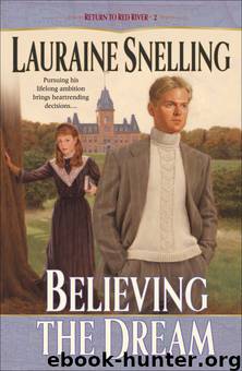 Believing the Dream by Lauraine Snelling