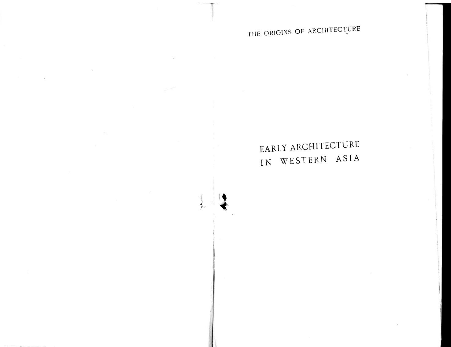 Bell E. Early architecture in western Asia; Chaldaean, Hittite, Assyrian, Persian; a historical outline (1924) by Unknown