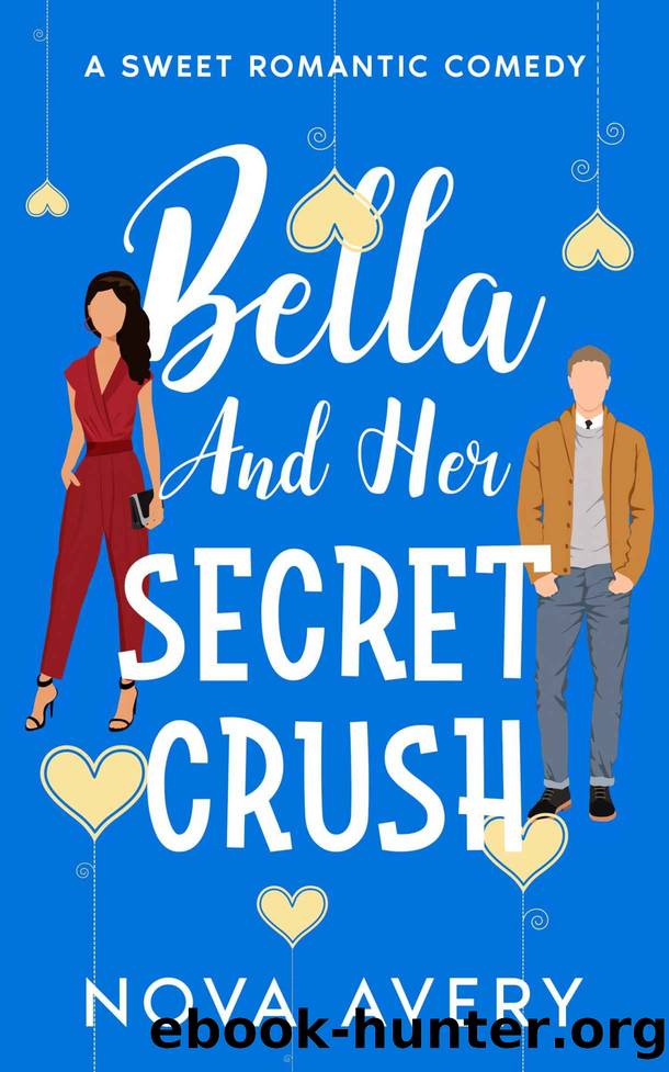 Bella And Her Secret Crush by Nova Avery