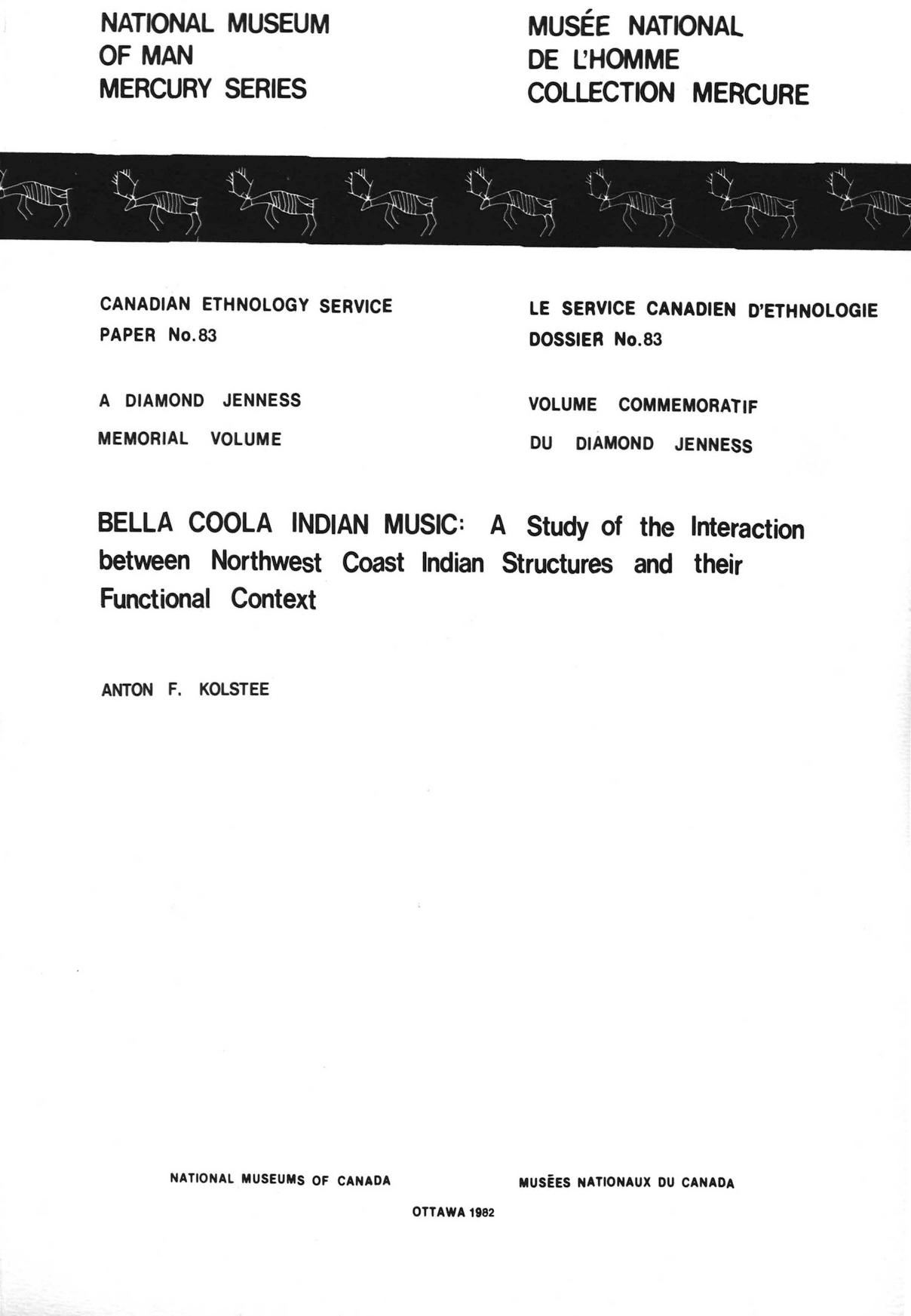 Bella Coola Indian music: A study of the interaction between Northwest Coast Indian structures and their functional contex by Anton F. Kolstee