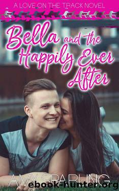 Bella and the Happily Ever After by Amy Sparling
