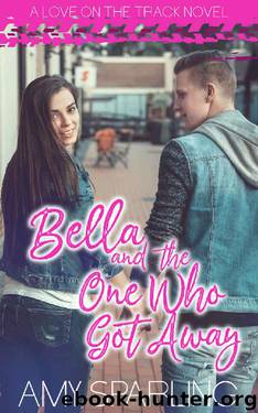 Bella and the One Who Got Away by Amy Sparling