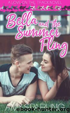 Bella and the Summer Fling by Amy Sparling