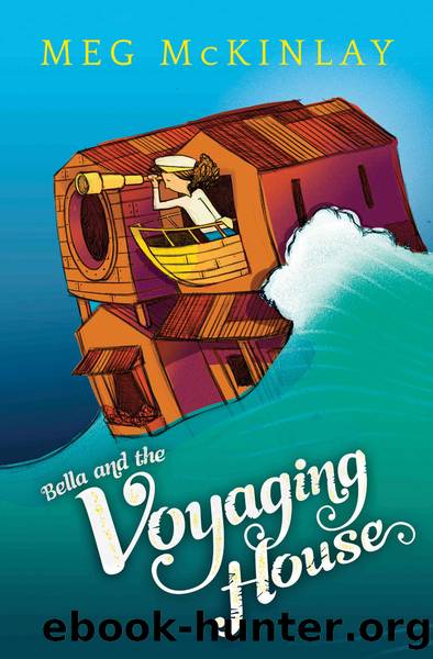 Bella and the Voyaging House by Meg McKinlay