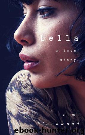 Bella by C M Blackwood
