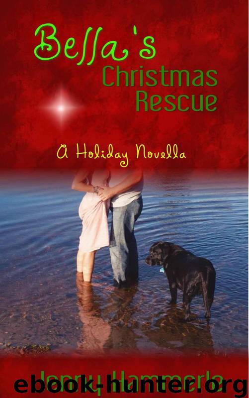 Bella's Christmas Rescue: A Holiday Novella by Jenny Hammerle