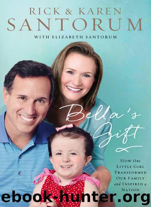 Bella's Gift by Rick Santorum
