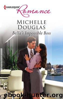 Bella's Impossible Boss by Michelle Douglas