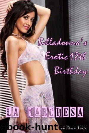 Belladonna's Erotic 18th Birthday by La Marchesa