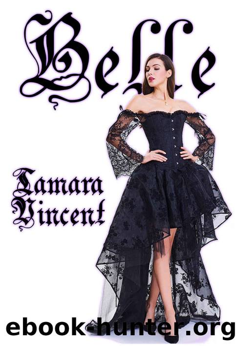 Belle (Tamara Vincent's Twisted Fantasies Book 2) by Tamara Vincent