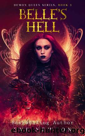 Belle's Hell: Demon Queen Series, Book 3 by Eve Newton