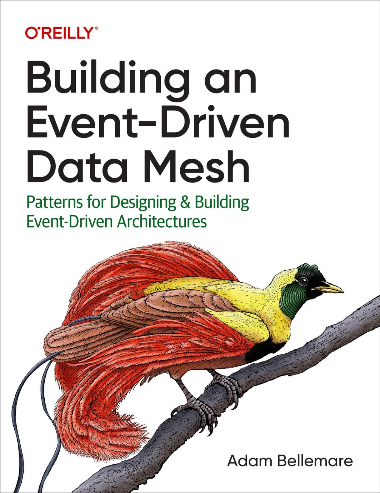 Bellemare A. Building an Event-Driven Data Mesh. Patterns for Designing...2023 by Zamzar