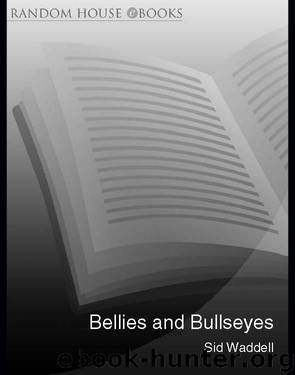 Bellies and Bullseyes by Sid Waddell