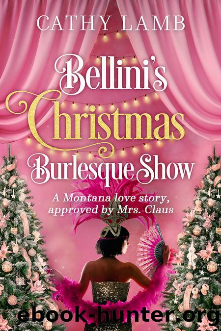 Bellini's Christmas Burlesque Show by Cathy Lamb