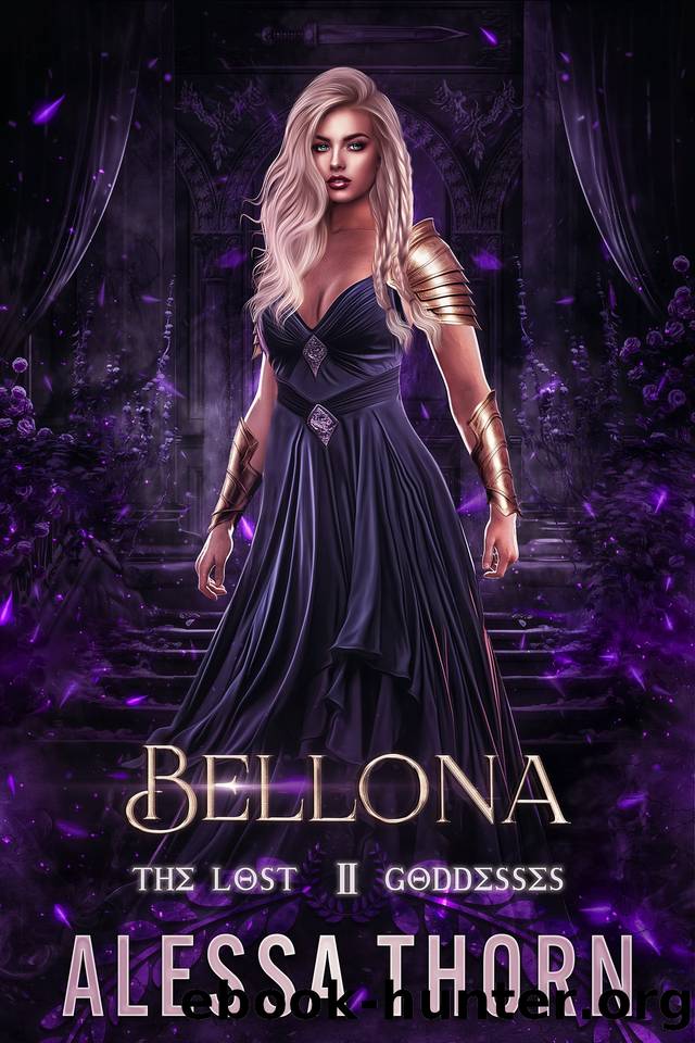 Bellona : The Lost Goddesses (The Gods Universe Book 12) by Alessa Thorn