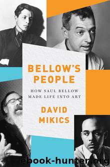 Bellow's People by David Mikics