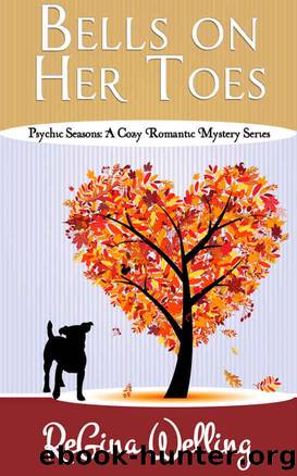Bells On Her Toes (Psychic Seasons: A Cozy Romantic Mystery Series Book 2) by ReGina Welling