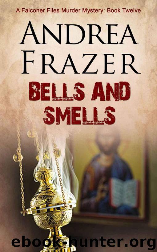 Bells and Smells (The Falconer Files Book 12) by Frazer Andrea