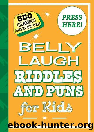 Belly Laugh Riddles and Puns for Kids by Sky Pony Press