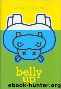 Belly Up by Stuart Gibbs