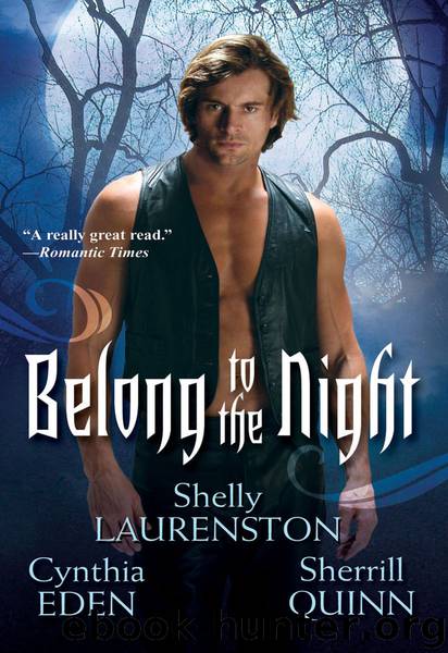Belong to the Night by Shelly Laurenston Cynthia Eden & Sherrill Quinn