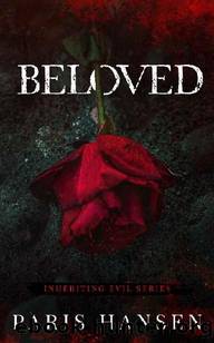 Beloved (Inheriting Evil Book 2) by Paris Hansen